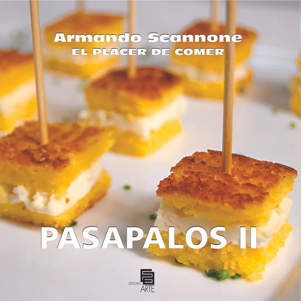 Armando Scannone “El Placer De Comer – Pasapalos II”