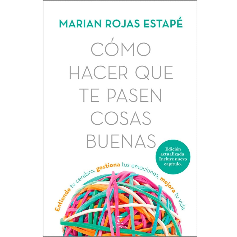Marian Rojas Estapé "Comó Hacer Que Te Pasen Cosas Buenas"