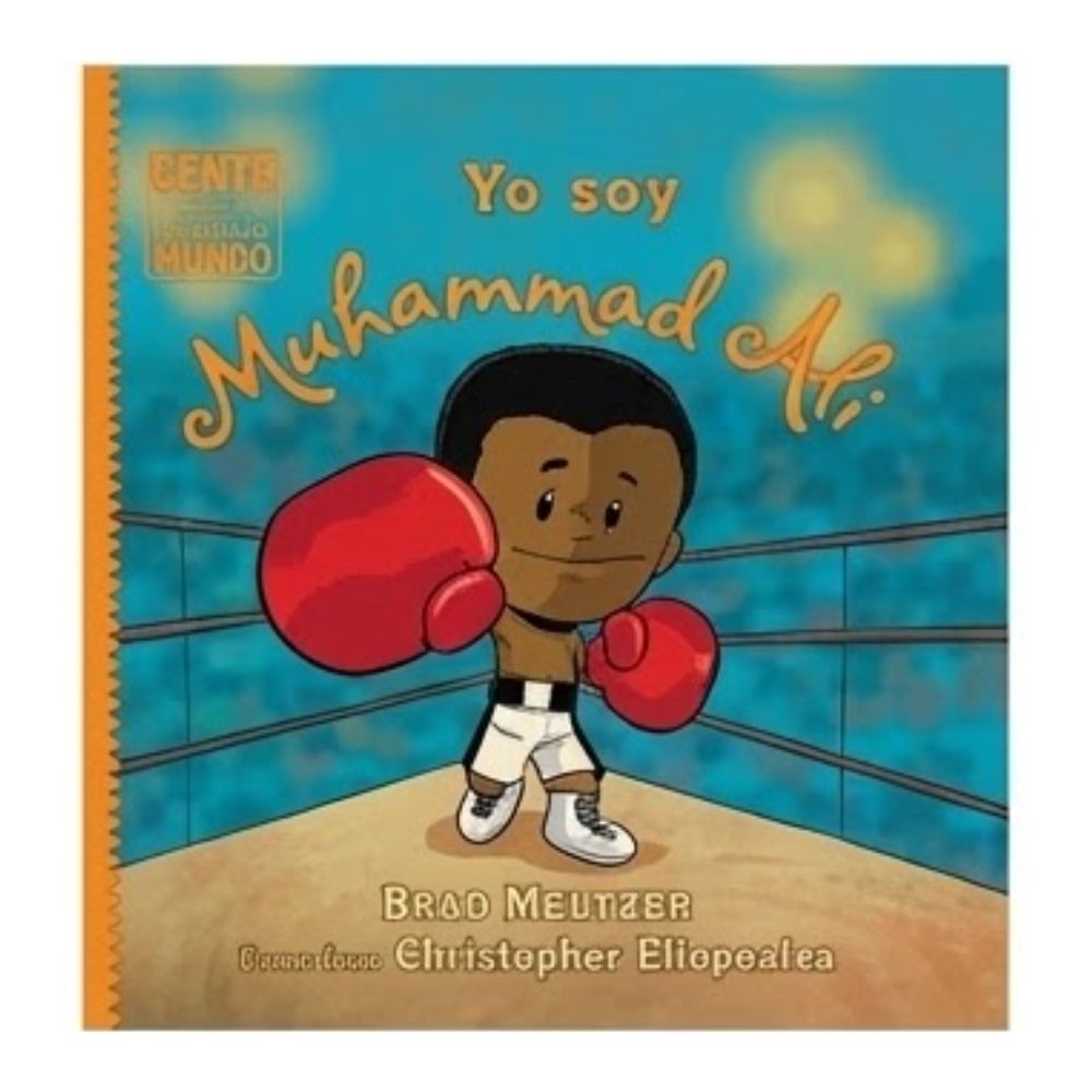 Libros Infantiles Gente Que Cambió El Mundo "Yo Soy Muhammad Alí"