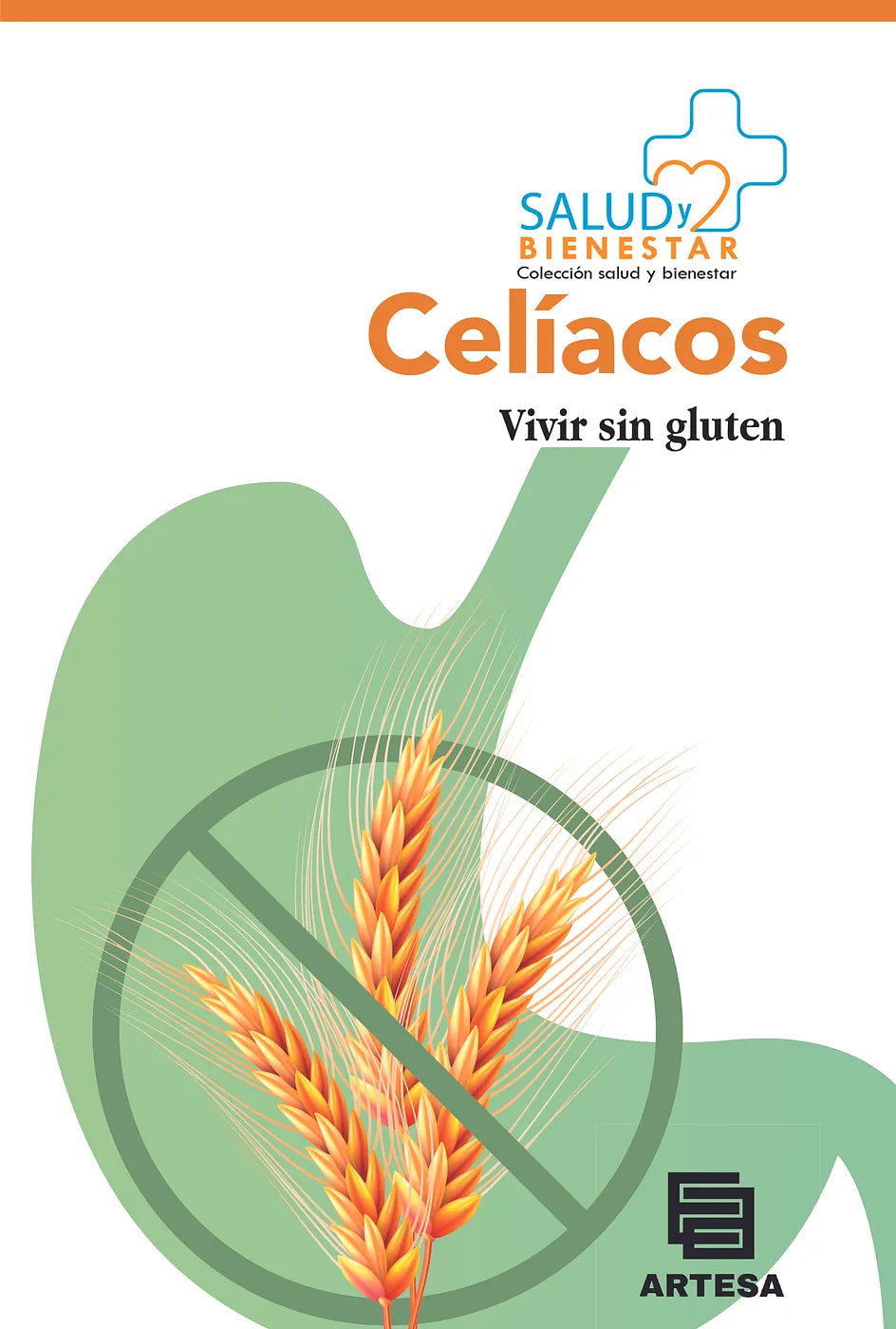 Salud y Bienestar "Celíacos, vivir sin gluten"