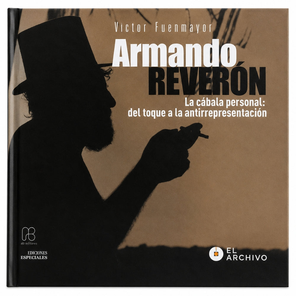 Victor Fuenmayor “Armando Reverón. La Cábala Personal: Del Toque A La Antirrepresentación”