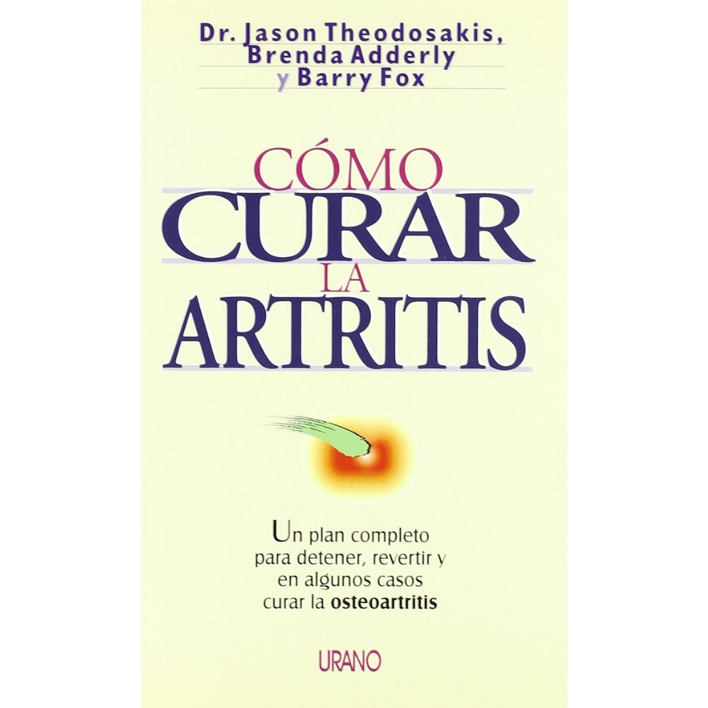 Jason Theodosakis "Cómo Curar La Artritis"