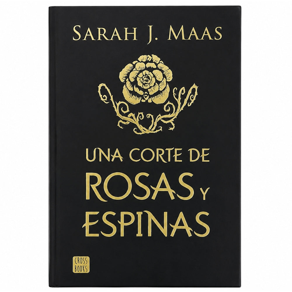 Sarah J. Maas “Una Corte de Rosas y Espinas” Edición Especial