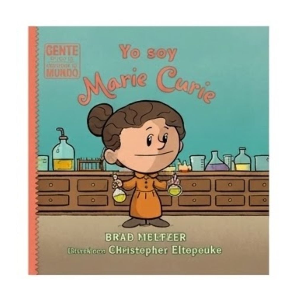 Libros Infantiles Gente Que Cambió El Mundo "Yo Soy Marie Curie"